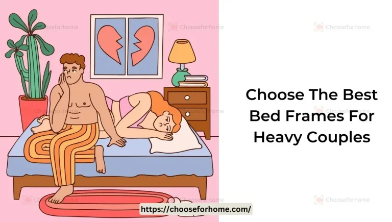 choose the best bed frames for heavy couples