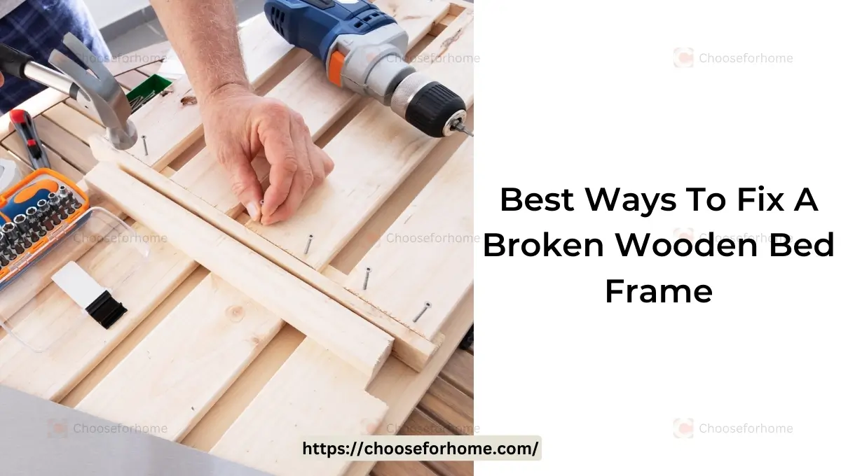 best ways to fix a broken wooden bed frame